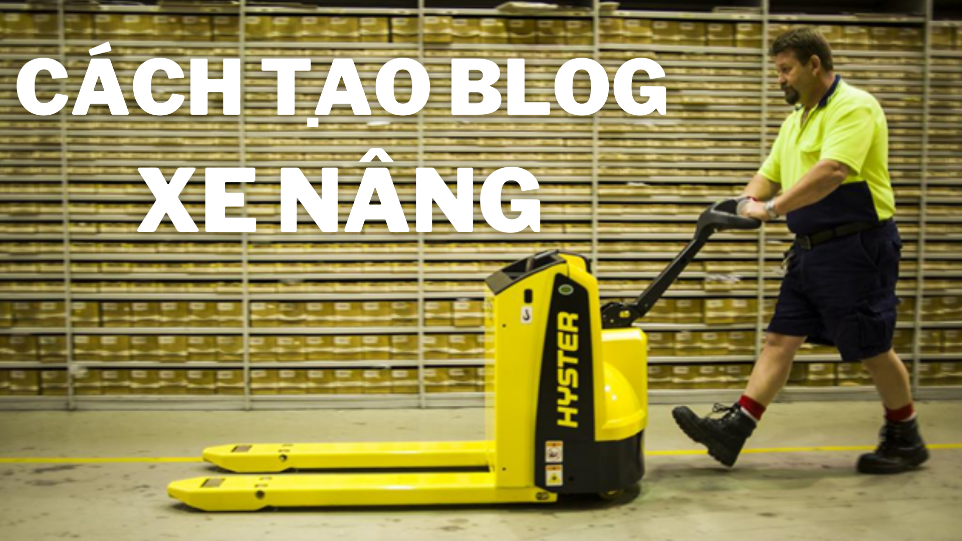 Cach Tao Blog Xe Nang Chuyen Nghiep
