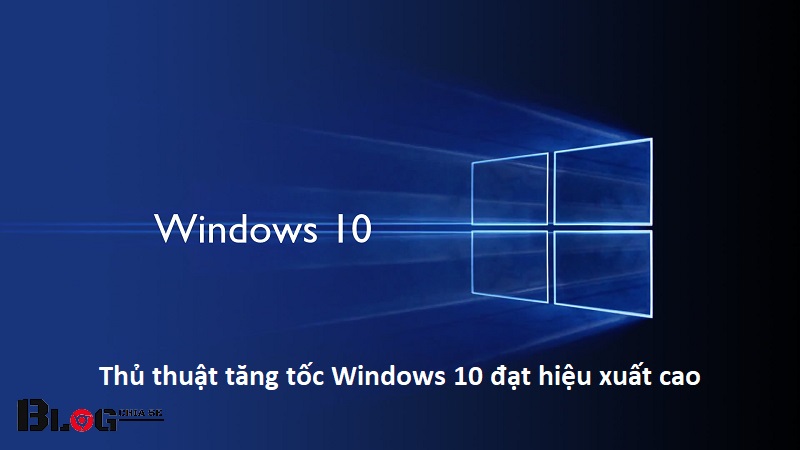 Huong dan toi uu hoa Windows 10 dat hieu