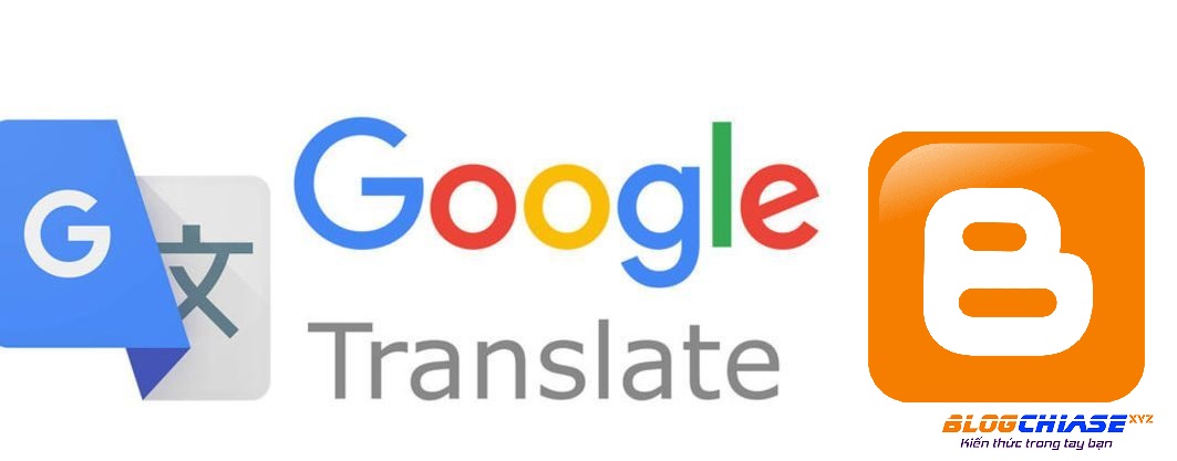 Tich hop bo cong cu Google Translate vao Blogspot nam